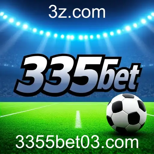 Apostas Esportivas: Descubra as Emoções e Oportunidades no 3355bet